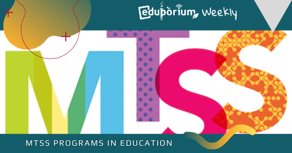 Eduporium Weekly | Using MTSS Programs in Education