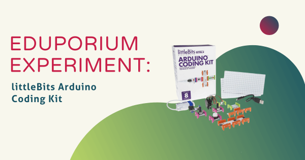 Eduporium Experiment | littleBits Arduino Coding Kit