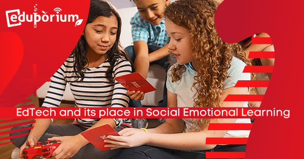 EdTech and Social-Emotional Learning