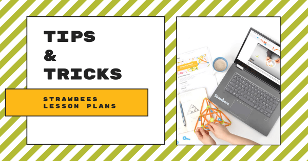 Tips & Tricks | Strawbees Lesson Plans for STEM and STEAM