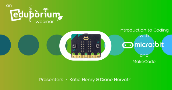 Upcoming Webinar: micro:bit and MakeCode in Education