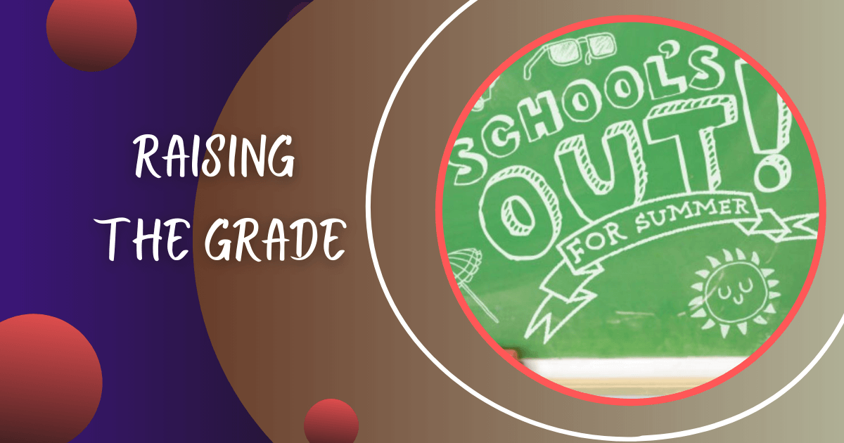 Raising The Grade: Summer Engagement