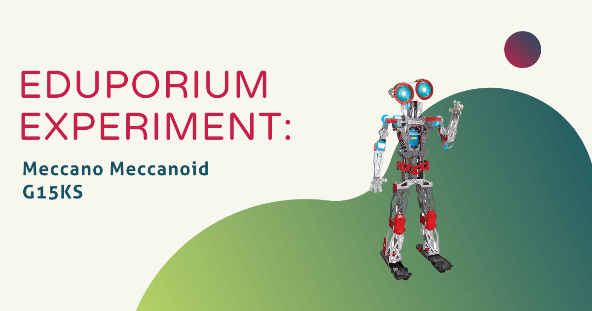 Eduporium Experiment | Meccano Meccanoid G15KS