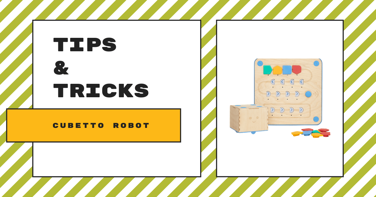 Tips & Tricks | Teaching Coding with the Cubetto Robot