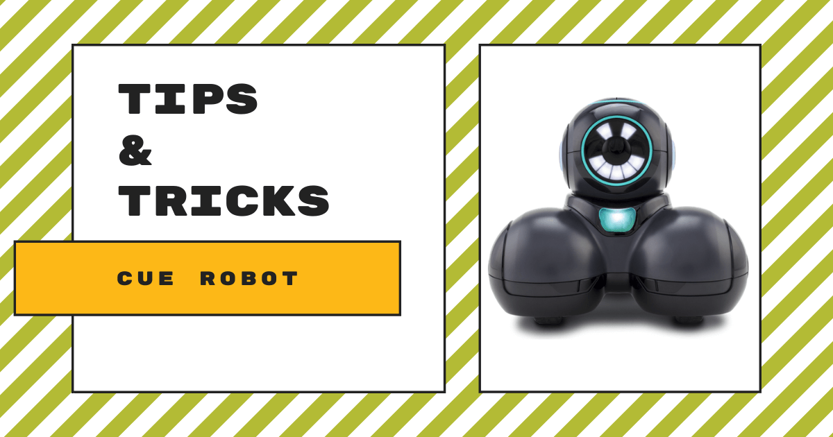 Tips & Tricks | The Cue Robot from Wonder Workshop