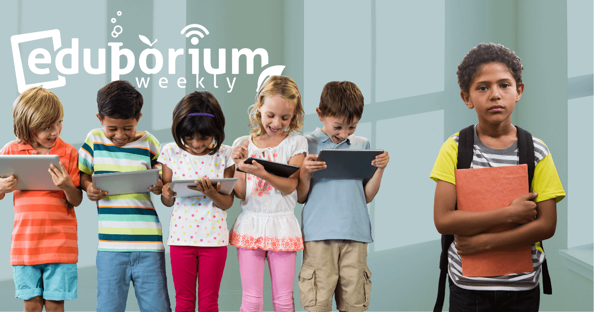 Eduporium Weekly | The Digital Divide and Learning