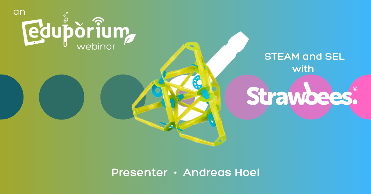 Eduporium's Webinar On Using Strawbees In STEAM And SEL